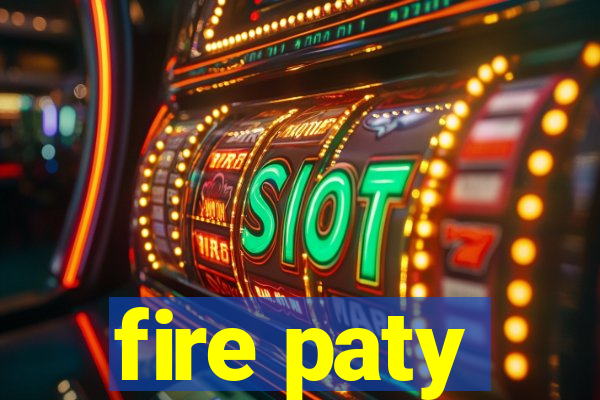 fire paty